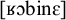 Phonetic transcription in brackets showing the symbols for a voiced uvular fricative, open-mid back rounded vowel, b, i, n, and open-mid front unrounded vowel.