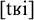 Phonetic transcription in brackets containing lowercase t, followed by the small capital B with a hook symbol, and lowercase i.