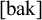 A phonetic transcription or linguistic label showing the lowercase letters b a k enclosed within square brackets.