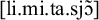 Phonetic transcription in brackets reading l i dot m i dot t a dot s j o with a tilde above the o.