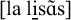 Phonetic transcription in brackets showing l a l i s a s. The second l has a horizontal bar below it and the second a has a tilde above it.