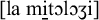 Phonetic transcription in brackets showing the lowercase letters l a m i t o l o z i. The letter i has a horizontal bar underneath it and the letters o and z are represented by the phonetic symbols open o and ezh.