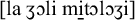 Phonetic transcription in brackets reading l a ezh open-o l i m i-under-bar t open-o l open-o z i. The characters include International Phonetic Alphabet symbols for specific vowel and consonant sounds.