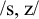 Forward slash S sub 2 comma Z forward slash