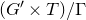 left parenthesis upper G prime times upper T right parenthesis divided by normal upper Gamma