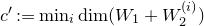c prime colon equals min Underscript i Endscripts dimension left parenthesis upper W 1 plus upper W 2 Superscript left parenthesis i right parenthesis Baseline right parenthesis