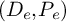 left parenthesis upper D Subscript e Baseline comma upper P Subscript e Baseline right parenthesis