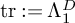 trace colon equals normal upper Lamda 1 Superscript upper D