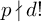 p does not divide d factorial