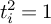 t Subscript i Superscript 2 Baseline equals 1