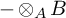 minus circled times Subscript upper A Baseline upper B
