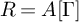 upper R equals upper A left bracket normal upper Gamma right bracket