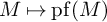 upper M right arrow from bar pf left parenthesis upper M right parenthesis