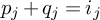 p Subscript j Baseline plus q Subscript j Baseline equals i Subscript j
