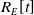 upper R Subscript upper E Baseline left bracket t right bracket