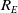 upper R Subscript upper E