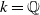 k equals double struck upper Q
