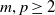 m comma p greater than or equals 2