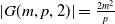 StartAbsoluteValue upper G left parenthesis m comma p comma 2 right parenthesis EndAbsoluteValue equals StartFraction 2 m squared Over p EndFraction