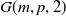 upper G left parenthesis m comma p comma 2 right parenthesis