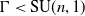 normal upper Gamma less than SU left parenthesis n comma 1 right parenthesis