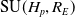 SU left parenthesis upper H Subscript p Baseline comma upper R Subscript upper E Baseline right parenthesis