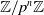 double struck upper Z divided by p Superscript n Baseline double struck upper Z