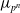 mu Subscript p Sub Superscript n