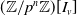left parenthesis double struck upper Z divided by p Superscript n Baseline double struck upper Z right parenthesis left bracket upper I Subscript v Baseline right bracket
