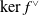 kernel f Superscript or