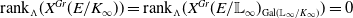 rank Subscript normal upper Lamda Baseline left parenthesis upper X Superscript upper G r Baseline left parenthesis upper E divided by upper K Subscript normal infinity Baseline right parenthesis right parenthesis equals rank Subscript normal upper Lamda Baseline left parenthesis upper X Superscript upper G r Baseline left parenthesis upper E divided by double struck upper L Subscript normal infinity Baseline right parenthesis Subscript Gal left parenthesis double struck upper L Sub Subscript normal infinity Subscript divided by upper K Sub Subscript normal infinity Subscript right parenthesis Baseline right parenthesis equals 0