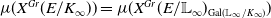 mu left parenthesis upper X Superscript upper G r Baseline left parenthesis upper E divided by upper K Subscript normal infinity Baseline right parenthesis right parenthesis equals mu left parenthesis upper X Superscript upper G r Baseline left parenthesis upper E divided by double struck upper L Subscript normal infinity Baseline right parenthesis Subscript Gal left parenthesis double struck upper L Sub Subscript normal infinity Subscript divided by upper K Sub Subscript normal infinity Subscript right parenthesis Baseline right parenthesis