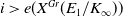 i greater than e left parenthesis upper X Superscript upper G r Baseline left parenthesis upper E 1 divided by upper K Subscript normal infinity Baseline right parenthesis right parenthesis