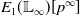 upper E 1 left parenthesis double struck upper L Subscript normal infinity Baseline right parenthesis left bracket p Superscript normal infinity Baseline right bracket