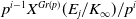 p Superscript i minus 1 Baseline upper X Superscript upper G r left parenthesis p right parenthesis Baseline left parenthesis upper E Subscript j Baseline divided by upper K Subscript normal infinity Baseline right parenthesis divided by p Superscript i