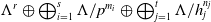 normal upper Lamda Superscript r Baseline circled plus circled plus Underscript i equals 1 Overscript s Endscripts normal upper Lamda divided by p Superscript m Super Subscript i circled plus circled plus Underscript j equals 1 Overscript t Endscripts normal upper Lamda divided by h Subscript j Superscript n Super Subscript j