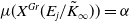 mu left parenthesis upper X Superscript upper G r Baseline left parenthesis upper E Subscript j Baseline divided by upper K overtilde Subscript normal infinity Baseline right parenthesis right parenthesis equals alpha