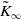 upper K overtilde Subscript normal infinity