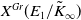 upper X Superscript upper G r Baseline left parenthesis upper E 1 divided by upper K overtilde Subscript normal infinity Baseline right parenthesis