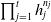 product Underscript j equals 1 Overscript t Endscripts h Subscript j Superscript n Super Subscript j