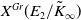upper X Superscript upper G r Baseline left parenthesis upper E 2 divided by upper K overtilde Subscript normal infinity Baseline right parenthesis