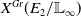 upper X Superscript upper G r Baseline left parenthesis upper E 2 divided by double struck upper L Subscript normal infinity Baseline right parenthesis