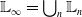 double struck upper L Subscript normal infinity Baseline equals union Underscript n Endscripts double struck upper L Subscript n