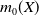 m 0 left parenthesis upper X right parenthesis