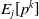 upper E Subscript j Baseline left bracket p Superscript k Baseline right bracket