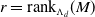 r equals rank Subscript normal upper Lamda Sub Subscript d Baseline left parenthesis upper M right parenthesis