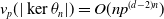 v Subscript p Baseline left parenthesis StartAbsoluteValue kernel theta Subscript n Baseline EndAbsoluteValue right parenthesis equals upper O left parenthesis n p Superscript left parenthesis d minus 2 right parenthesis n Baseline right parenthesis