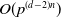 upper O left parenthesis p Superscript left parenthesis d minus 2 right parenthesis n Baseline right parenthesis