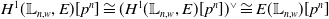 upper H Superscript 1 Baseline left parenthesis double struck upper L Subscript n comma w Baseline comma upper E right parenthesis left bracket p Superscript n Baseline right bracket approximately equals left parenthesis upper H Superscript 1 Baseline left parenthesis double struck upper L Subscript n comma w Baseline comma upper E right parenthesis left bracket p Superscript n Baseline right bracket right parenthesis Superscript or Baseline approximately equals upper E left parenthesis double struck upper L Subscript n comma w Baseline right parenthesis left bracket p Superscript n Baseline right bracket