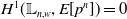 upper H Superscript 1 Baseline left parenthesis double struck upper L Subscript n comma w Baseline comma upper E left bracket p Superscript n Baseline right bracket right parenthesis equals 0